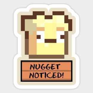 Nugget Noticed Sticker